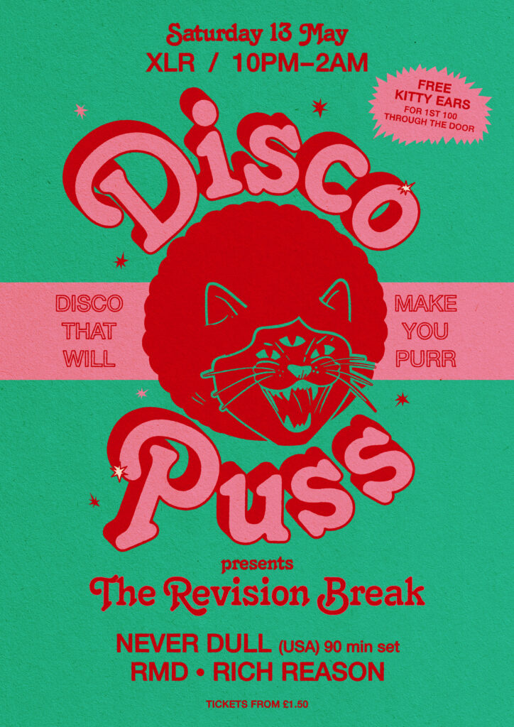 Never Dull x Disco Puss May 13 XLR Manchester Flyer