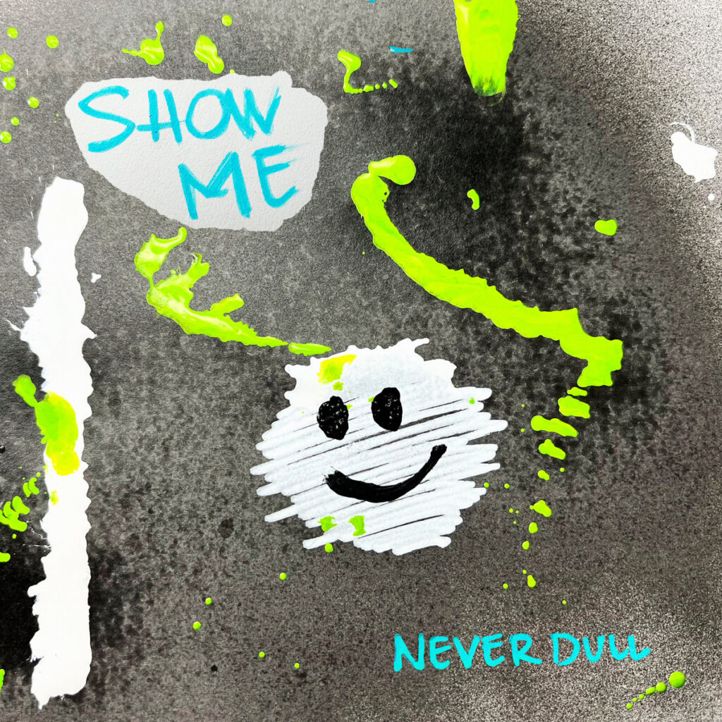 Show Me - Never Dull cover