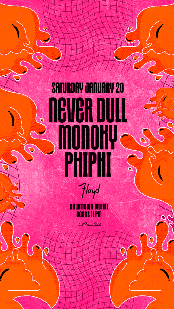 Never Dull at FLOYD Miami Event Flyer
