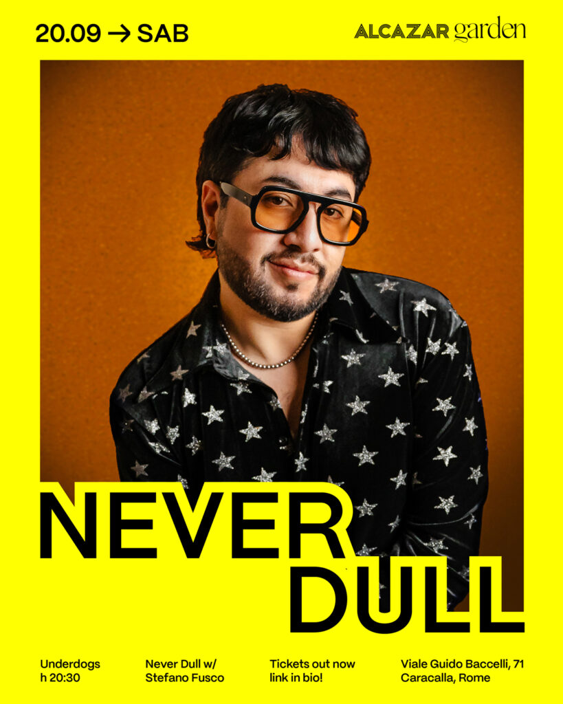 Never Dull Alcazar Live Rome Italy Flyer