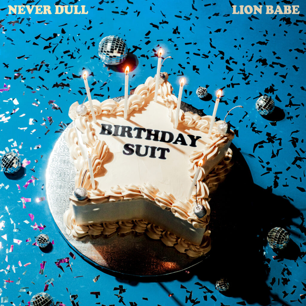 Never-Dull,-LION-BABE---Birthday-Suit-(Cover-1K)