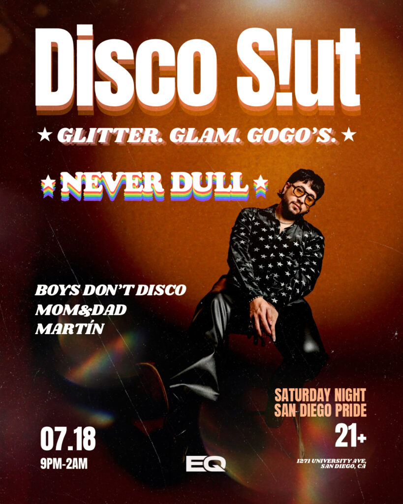 Never Dull at EQ San Diego Pride Week Flyer