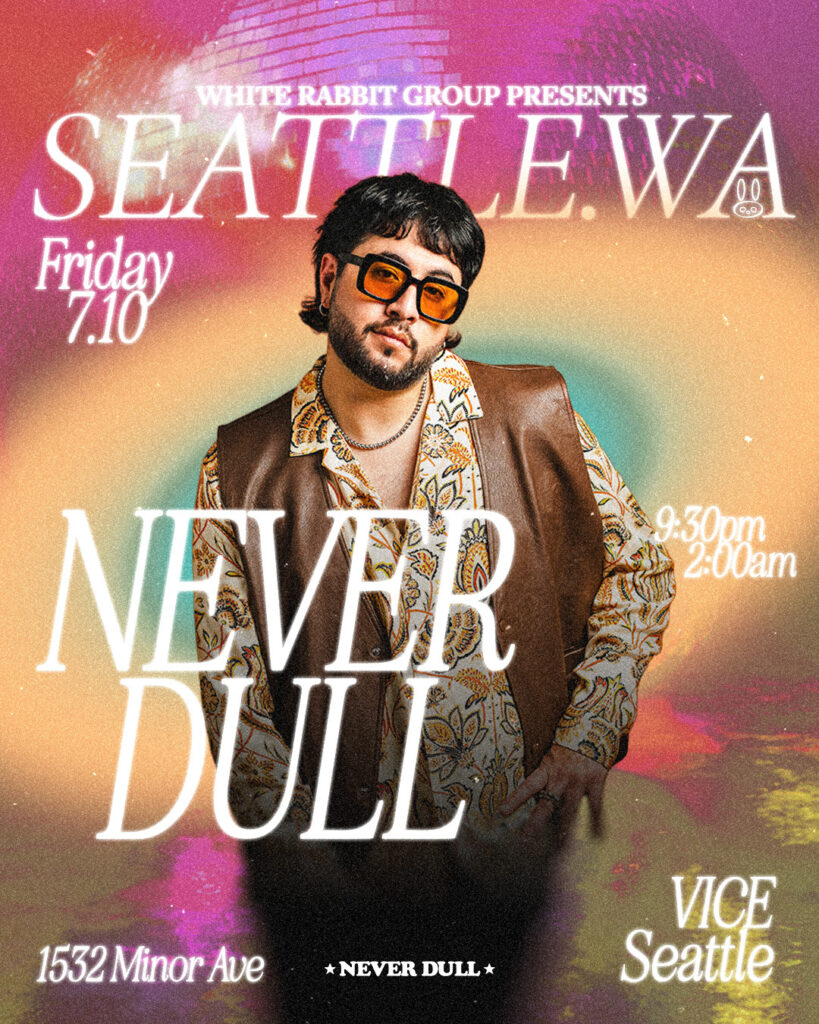 Never Dull at VICE Seattle Flyer